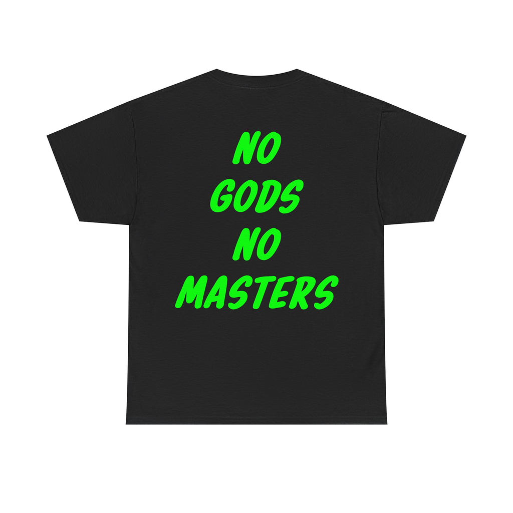 No gods no masters Tee