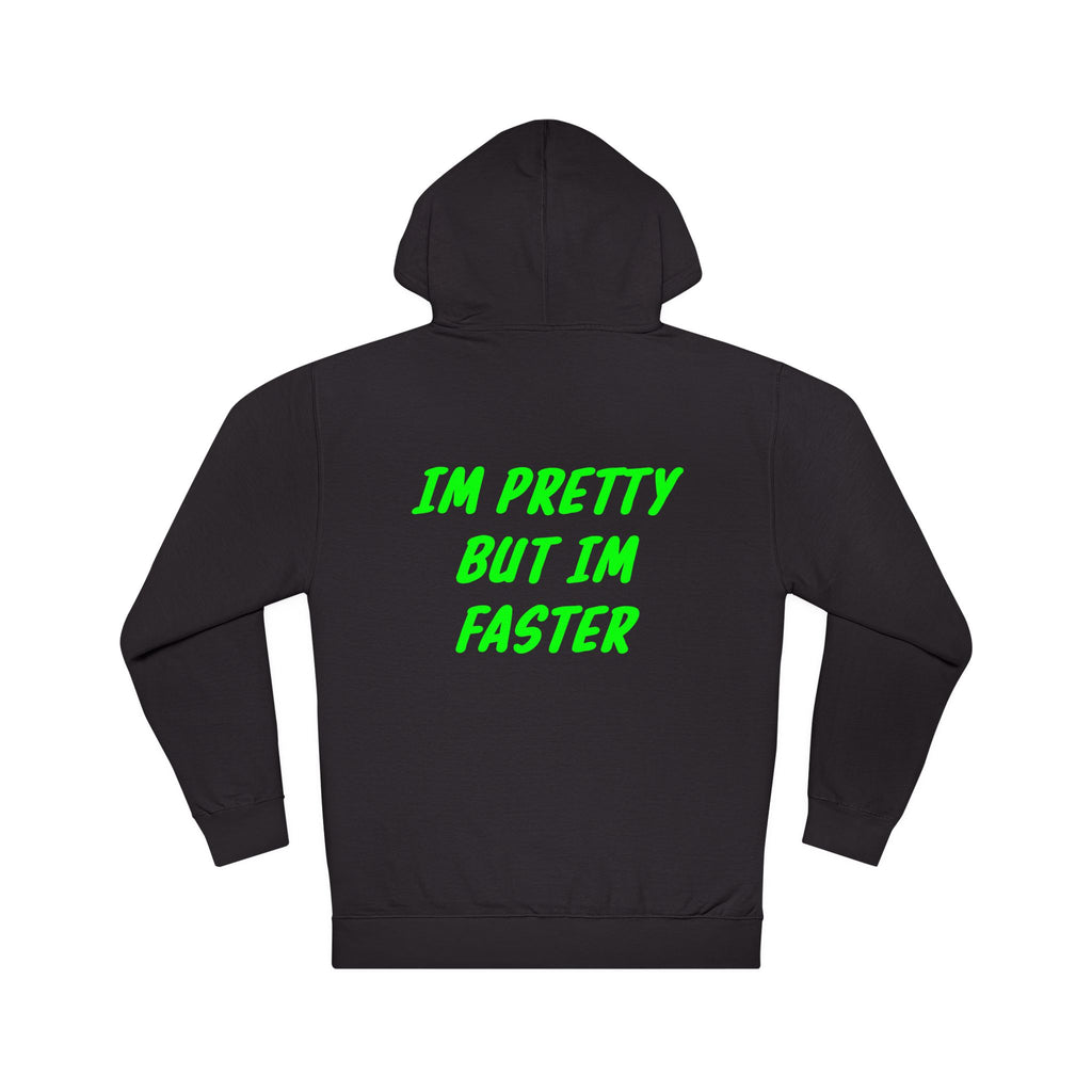 Im pretty but im faster midweight Hoodie
