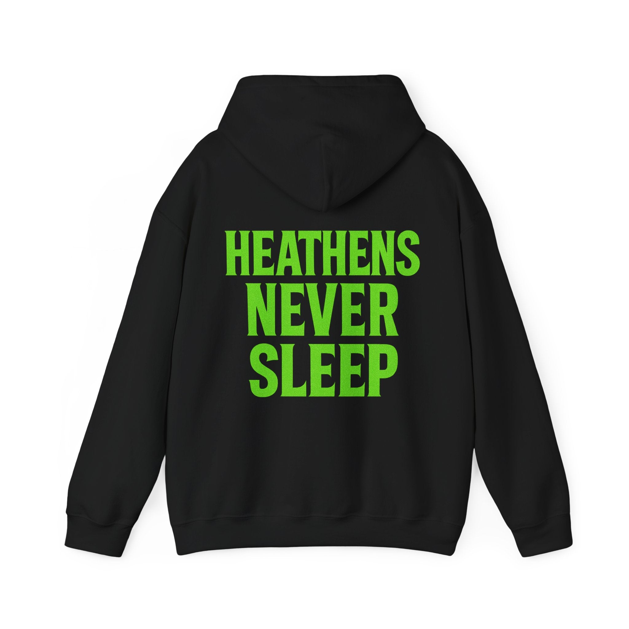 Heathens never sleep hoodie