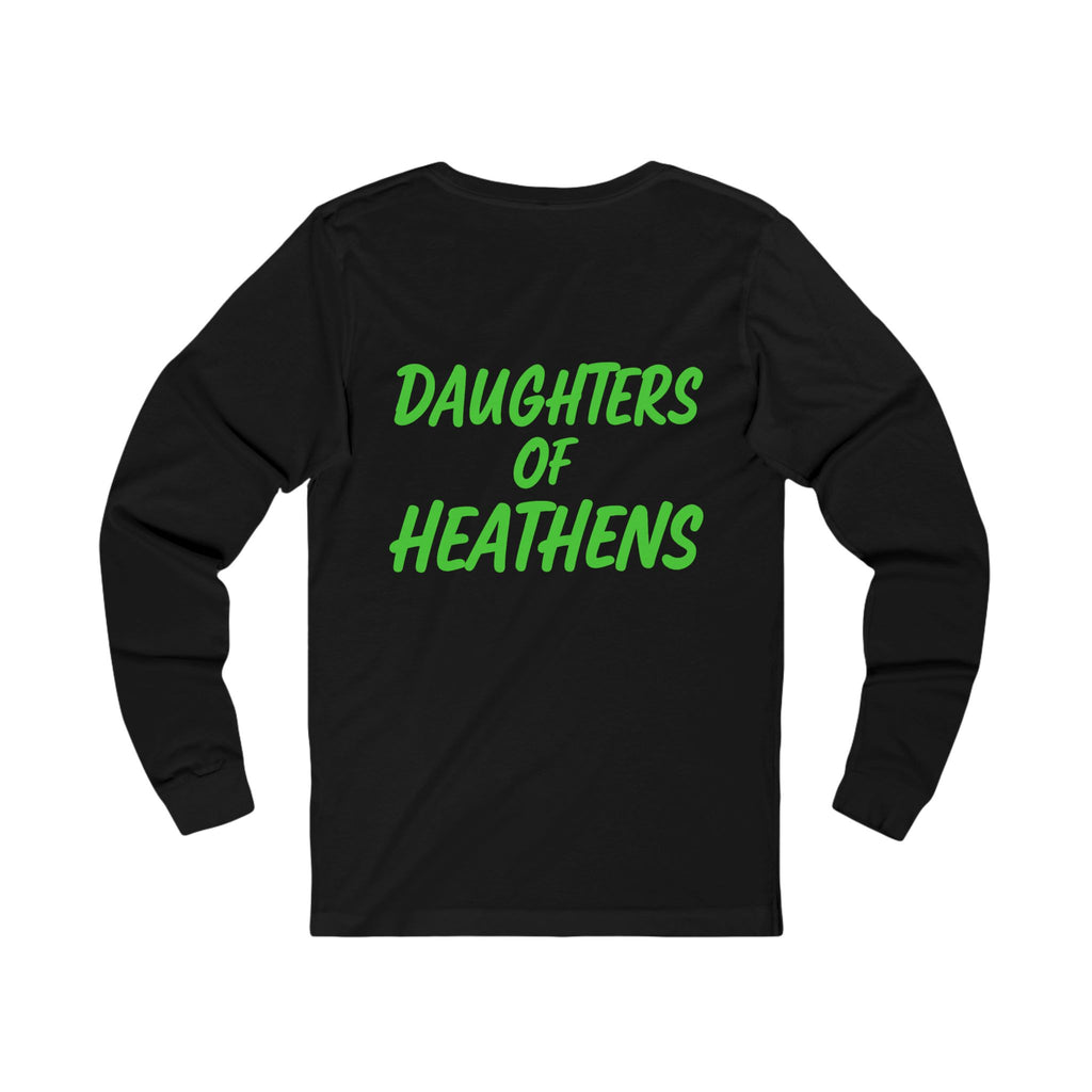 Daughters of Heathens Long Sleeve Tee