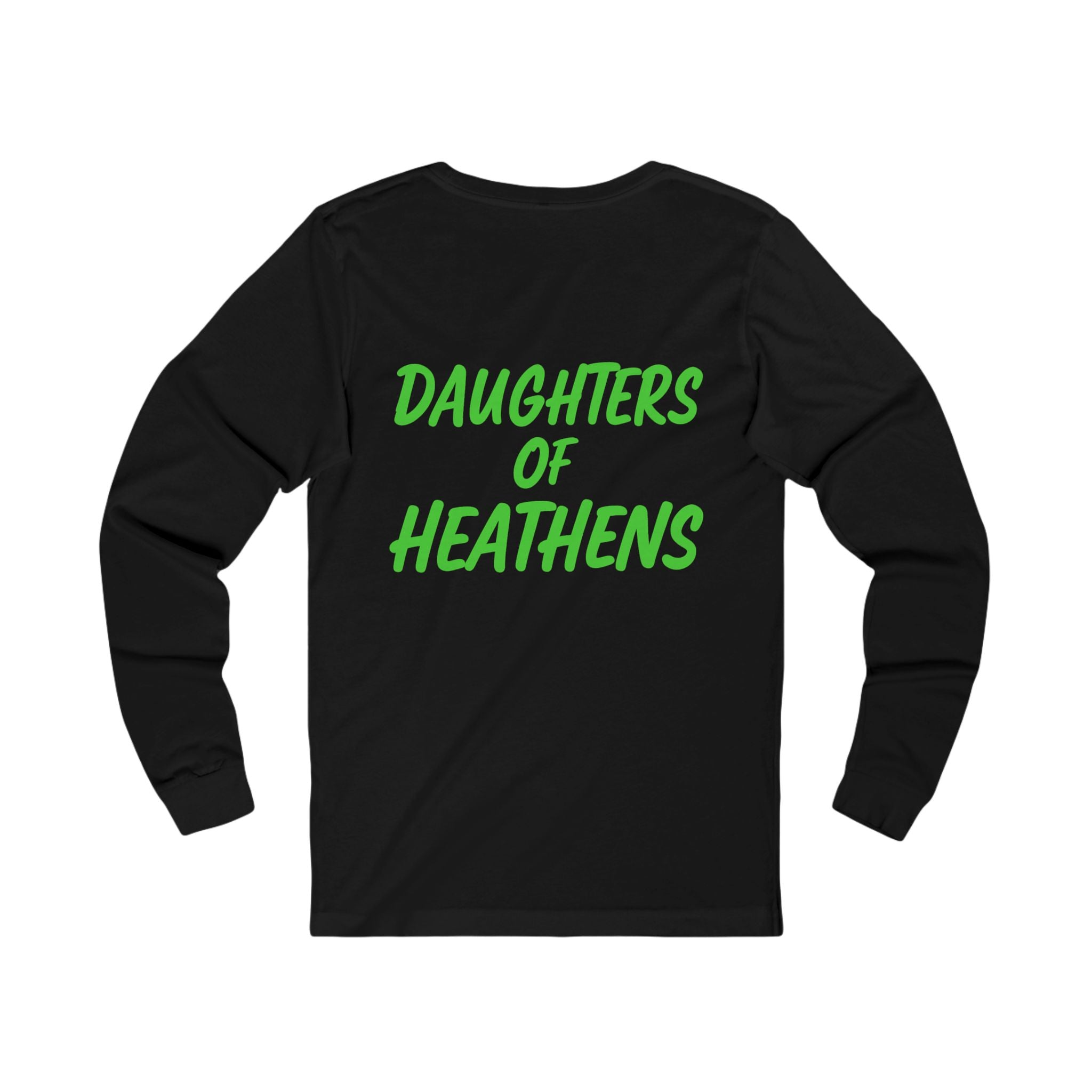 Daughters of Heathens Long Sleeve Tee