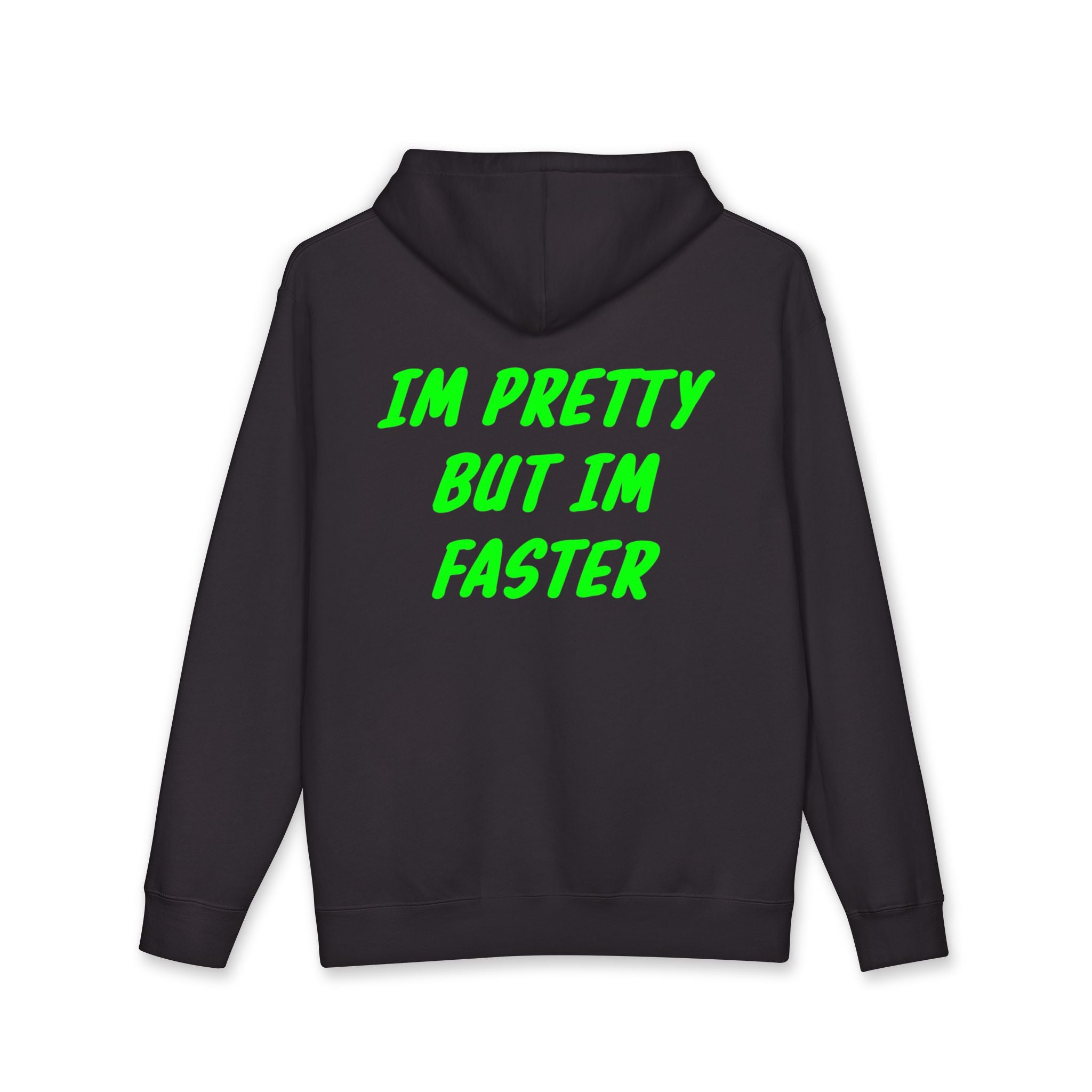 Im pretty but im faster heavyweight hoodie