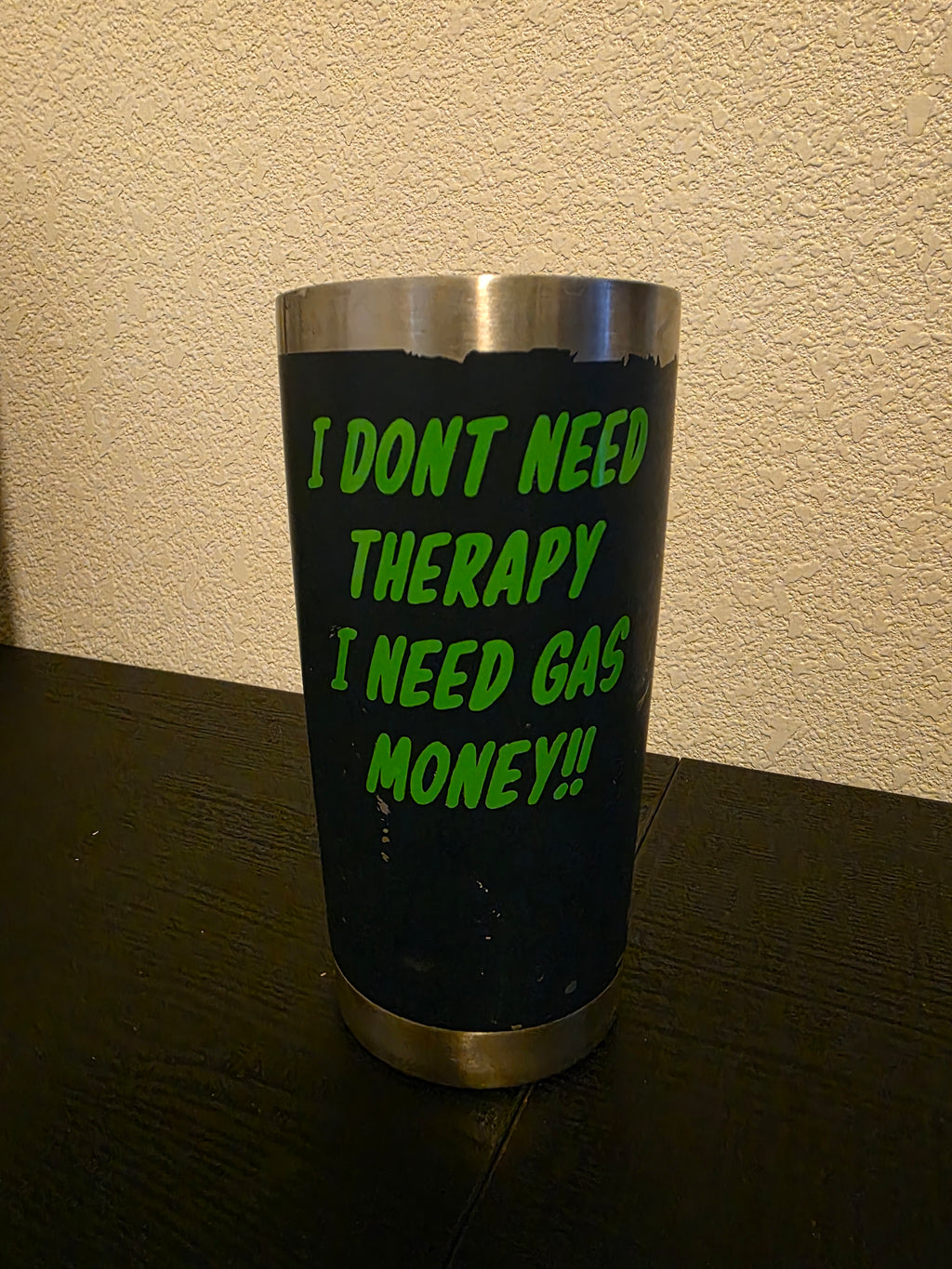 I Don't Need Therapy I Need Gas Money!!