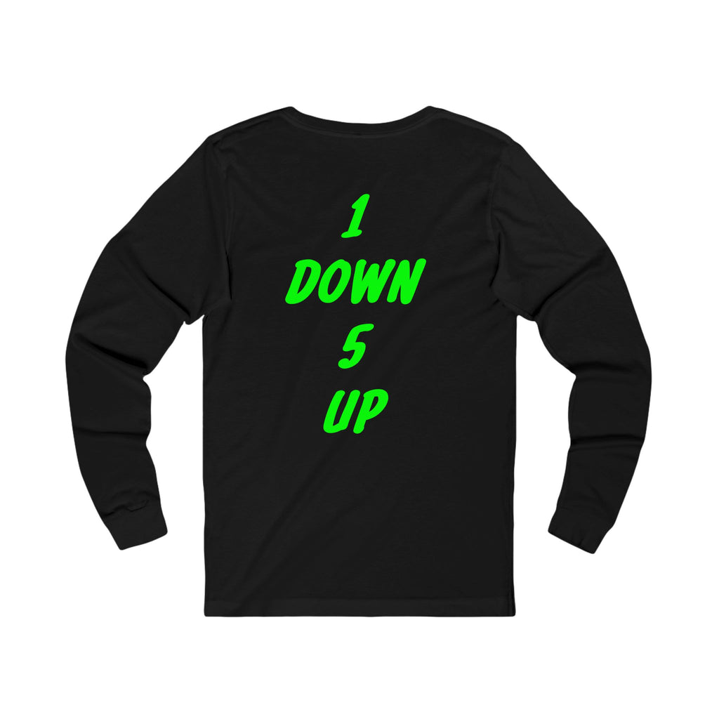 1 down 5 up Long Sleeve Tee