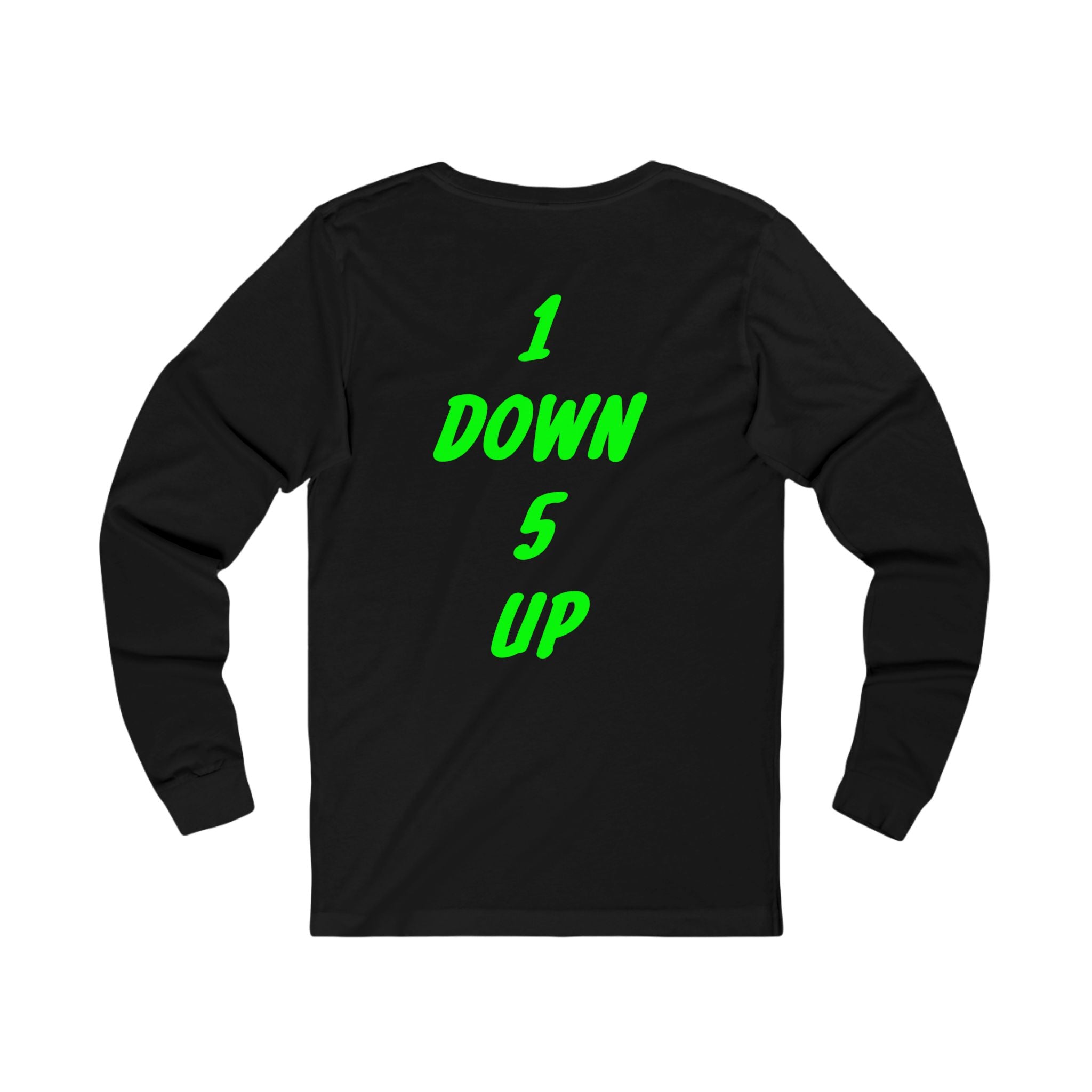 1 down 5 up Long Sleeve Tee