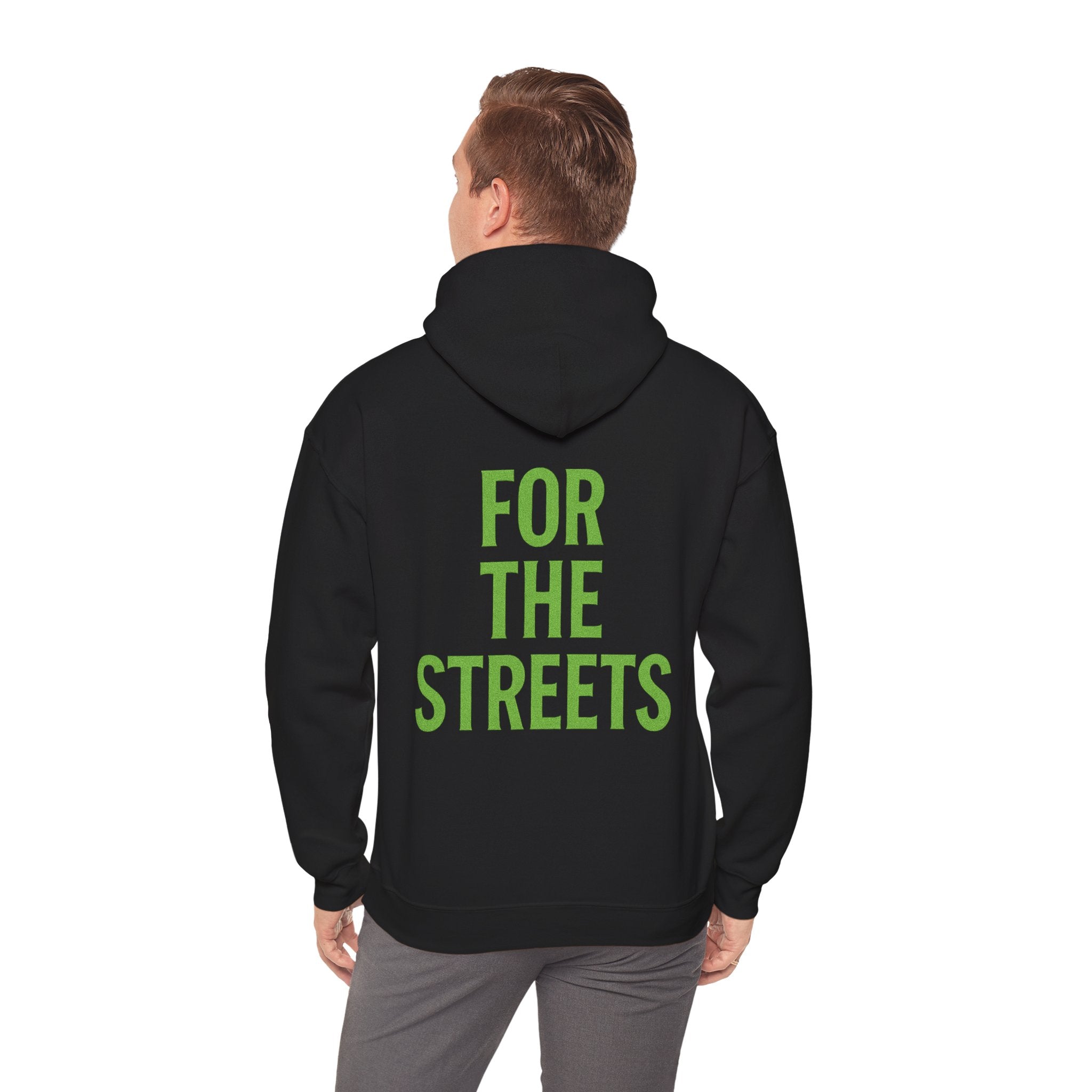 For the streets hoodie
