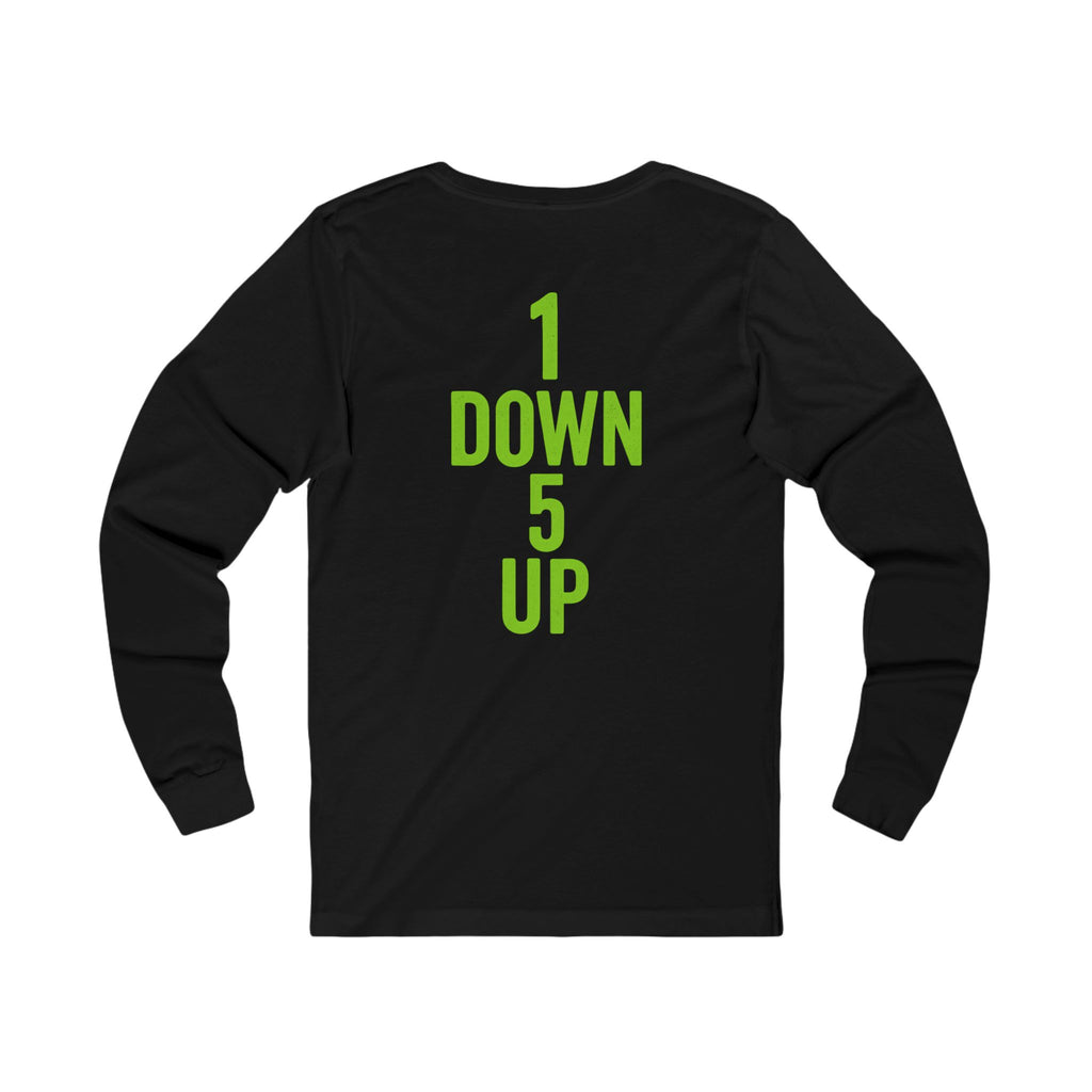 One down five up Long Sleeve Tee
