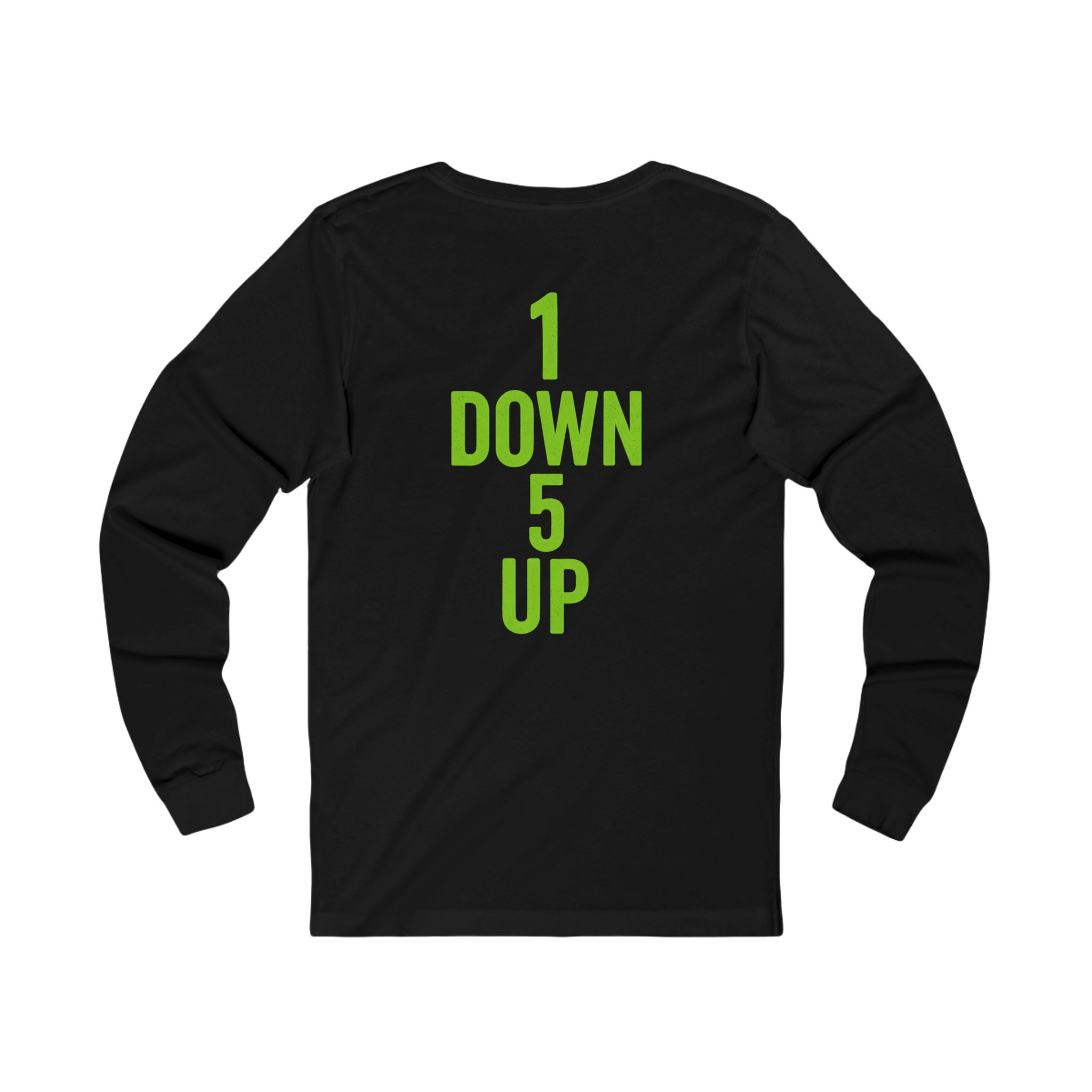 One down five up Long Sleeve Tee