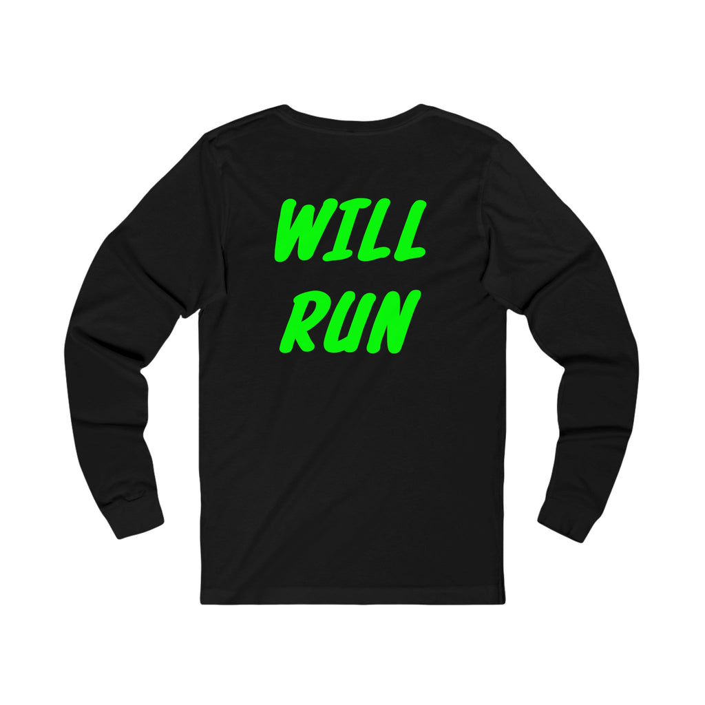 Will run Long Sleeve Tee
